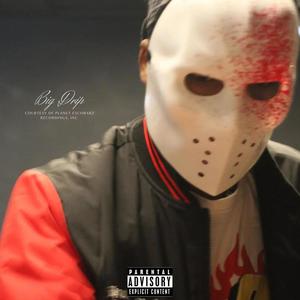 Big Drip (feat. prod. by RiPL) (Explicit)