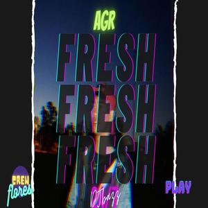 Fresh(feat. AGR)