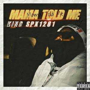 Mama told me (Explicit)