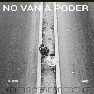 No van a poder (feat. SIRKGLEE) [Explicit]