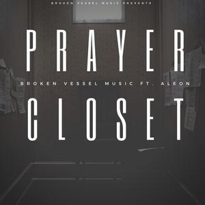 Prayer Closet (feat. Aleon)