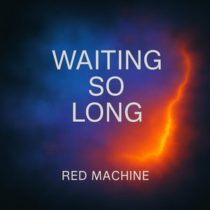 Waiting so long
