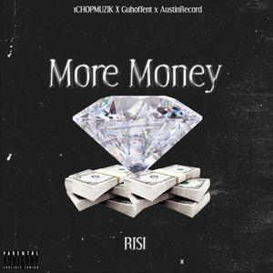 More Money