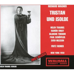 WAGNER, R.: Tristan und Isolde (Opera) [Traubel, Vinay, Thebom, Schöffler, Nilsson, Metropolitan Opera Chorus and Orchestra, Reiner] [1950]