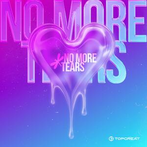 TOPGREAT-No More Tears (Extended Mix)