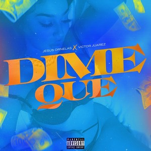 Dime Que (Explicit)