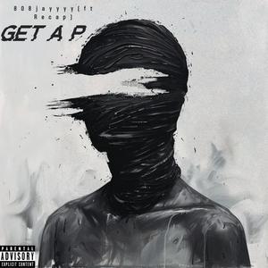 Get A P (feat. Recap) [Explicit]