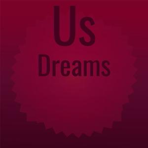 Us Dreams