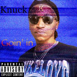 Goin in (Explicit)