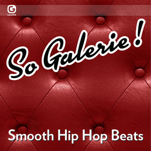 So Galerie! Smooth Hip Hop Beats