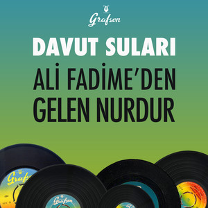 Ali Fadime'den Gelen Nurdur