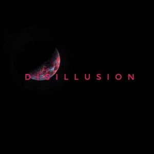 DISILLUSION