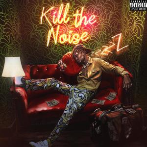 Kill The Noise (Explicit)