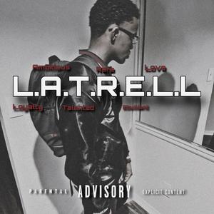 L.A.T.R.E.L.L (Explicit)