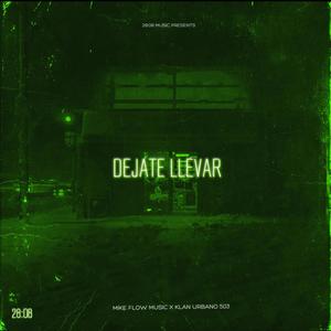 Dejate Llevar (feat. klan Urbano 503)