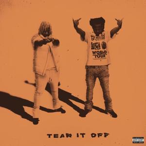 Tear It Off (feat. Slickhris) [Explicit]