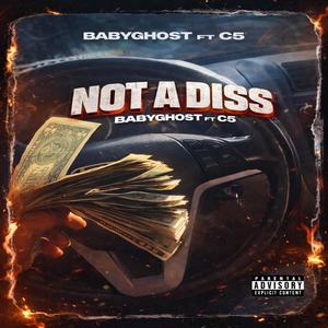 Not A Diss (feat. C5) (Explicit)