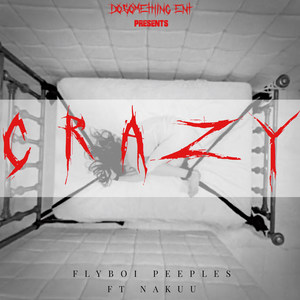 Crazy(feat. Nakuu) (Explicit)