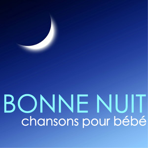 Bonne Nuit - Chansons de sérénité pour bon sommeil de bébé, musique relaxante