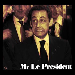 Mr le Président (Explicit)