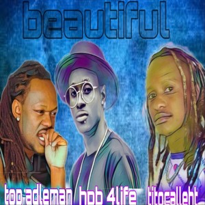 Beautiful(feat. Top Adlerman) (Explicit)