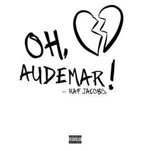 Oh, Audemar! (Explicit)