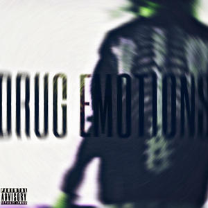 Drug Emotions (Explicit)