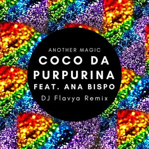 Coco da Purpurina(feat. Ana Bispo) (DJ Flavya Remix)