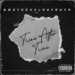 Time After Time (feat. BMG TEEZY) [Explicit]