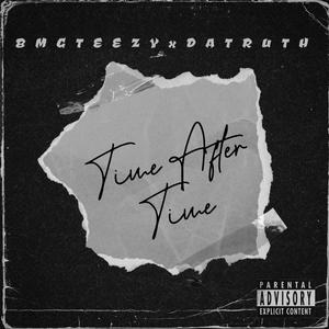 Time After Time (feat. BMG TEEZY) (Explicit)