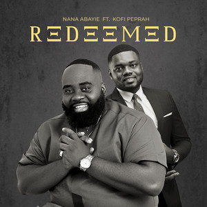 Nana Abayie - Redeemed