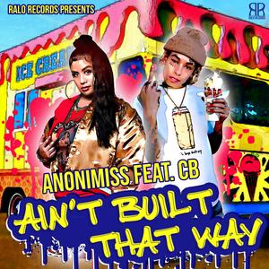 Aint Built That Way (Explicit)