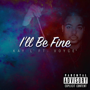 I'll Be Fine (Explicit)