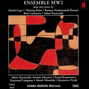 COPE, D.: Towers / BRANG, T.: Ara / HAUBENSTOCK-RAMATI, R.: Alone2 / LORENTZEN, B.: Syncretism / KACZYNSKI, A.: Shape (Ensemble MW2 Plays New Music)