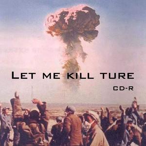 Let me kill ture (prod.by Veezy)