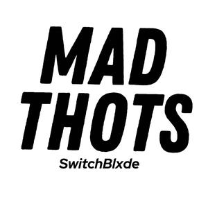 MADTHOTS (Slowed) [Explicit]