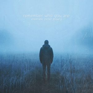 Remember Who You Are