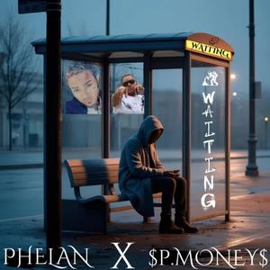 Waiting (feat. Phelan) [Explicit]