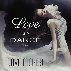 Love Is a Dance (Remix)