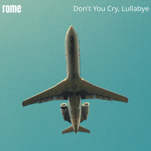 Don't You Cry, Lullabye