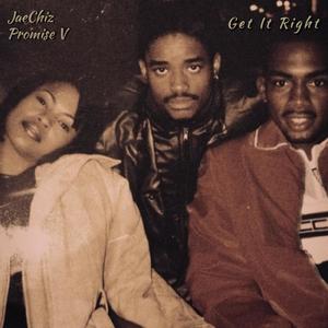 Get It Right(feat. Promise V & Gemarre) (Explicit)