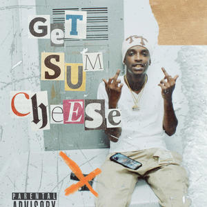 Get Sum Cheese (Explicit)