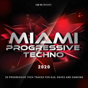 Miami Progressive Techno 2020 (20 Prog Tech Tracks for DJs, Raves and Dancing)