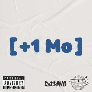 DJ $aMO Presents: +1 Mo (Explicit)