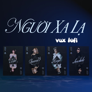 Người Xa Lạ (Vux Lofi Beat)