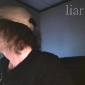 liar (Explicit)