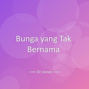Bunga yang Tak Bernama