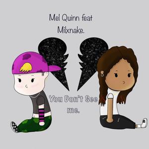 You Don't See Me (feat. Milxnake)
