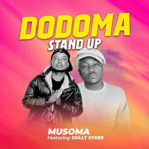 DODOMA STAND UP (feat. DULLY SYKES)