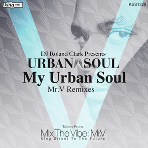 My Urban Soul (Mr.V 2010 Revision Dirty Dub)
